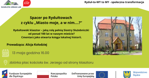 Spacer po Rydułtowach z cyklu "Miasto moje, a w nim….?" - Rydułtowski klasztor.