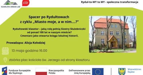 Spacer po Rydułtowach z cyklu "Miasto moje, a w nim….?" - Rydułtowski klasztor.
