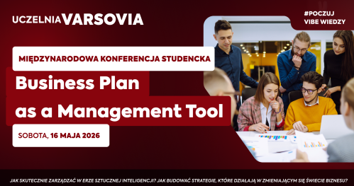 Międzynarodowa konferencja zarządzania "Business Plan as a Management Tool" - Warszawa 2026