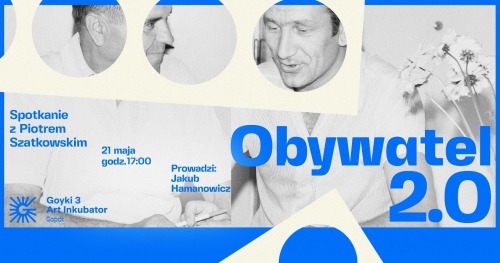 Obywatel 2.0 | Spotkanie z Piotrem Szatkowskim