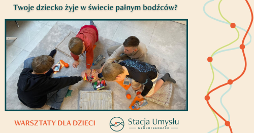 Mój mózg ma moc. Dbam o niego. Warsztaty dla dzieci