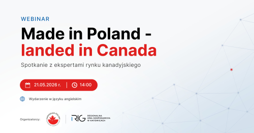 Made in Poland - landed in Canada, webinar z ekspertami rynku kanadyjskiego
