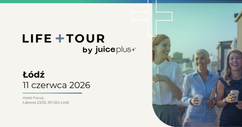 Life + Tour by Juice Plus+ Łódź