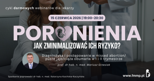 PORONIENIA #4 - Diagnostyka i postępowanie w missed abortion/puste jajo/ciąża obumarła w I i II trymestrze