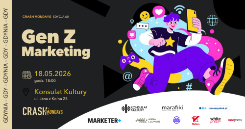 CRASH Mondays № 60: Gen-Z marketing 💅🏻 [Gdynia]