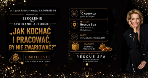 "JAK KOCHAĆ I PRACOWAĆ, BY NIE ZWARIOWAĆ?" Szkolenie i spotkanie autorskie - Philadelphia