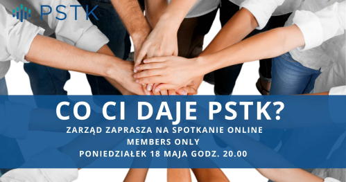 Co mi daje PSTK? Webinar członkowski.