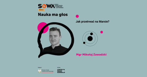 Spotkanie z naukowcem Mikołajem Zawadzkim w ramach programu "Nauka ma głos" — Jak przetrwać na Marsie?