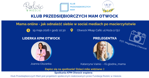 Klub Przedsiębiorczych Mam - Otwock, 19.05.2026