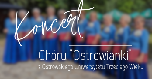 Koncert Chóru Ostrowianki