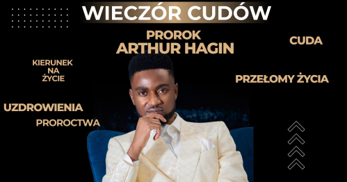 🔥 WECZÓR CUDÓW - PROROK ARTHUR HAGIN 🔥