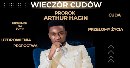 🔥 WECZÓR CUDÓW - PROROK ARTHUR HAGIN 🔥