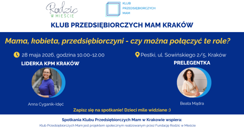 Klub Przedsiębiorczych Mam Kraków - 28.05.2026