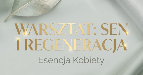Esencja Kobiety: Sen i Regeneracja