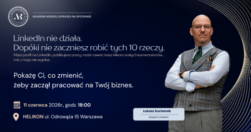 LinkedIn nie działa. Dopóki nie zaczniesz robić tych 10 rzeczy.