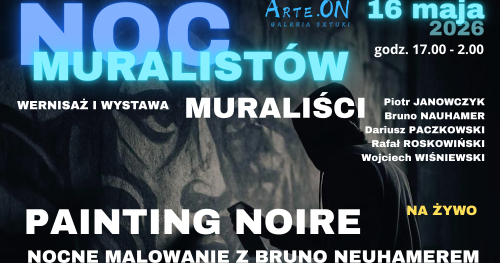 PAINTING NOIRE - NOCNE MALOWANIE Z BRUNO NEUHAMEREM