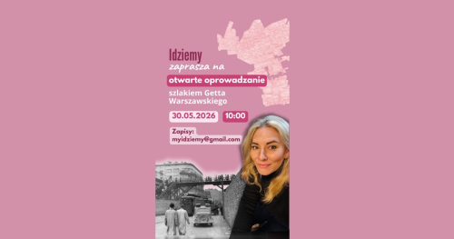 Spacer szlakiem Getta Warszawskiego
