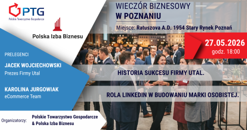 Wieczór Biznesowy PTG Poznań