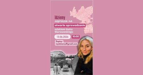 Spacer szlakiem Getta Warszawskiego