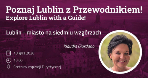 Lublin - miasto na siedmiu wzgórzach