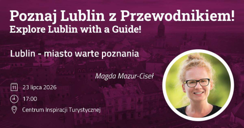 Lublin - miasto warte poznania