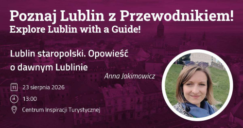Lublin staropolski. Opowieść o dawnym mieście