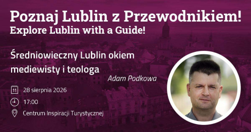 Średniowieczny Lublin - okiem mediewisty i teologa