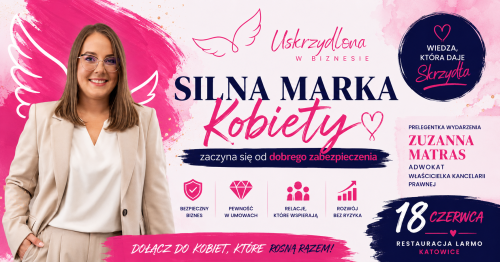 Uskrzydlona w biznesie. Silna marka Kobiety zaczyna się od dobrego zabezpieczenia.