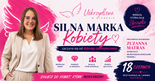 Uskrzydlona w biznesie. Silna marka Kobiety zaczyna się od dobrego zabezpieczenia.