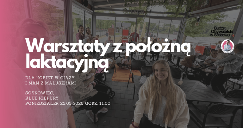 MUMMoc! W Sosnowcu: Warsztaty z położną laktacyjną 25.05