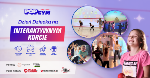 Dzień Dziecka na Interaktywnym Korcie POP GYM