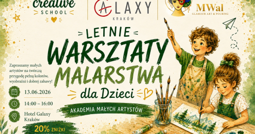 "Letnie Warsztaty Malarstwa dla Dzieci - Akademia Małych Artystów" Hotel Galaxy Kraków