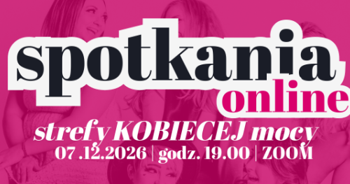 SPOTKANIE ONLINE STREFY KOBIECEJ MOCY  "Wybaczenie, które uwalnia" Jak zamknąć przeszłość i otworzyć serce na miłość, spokój i nowe życie