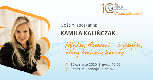 Spotkanie z Kamilą Kalińczak: Między słowami - o języku, który zmienia karierę