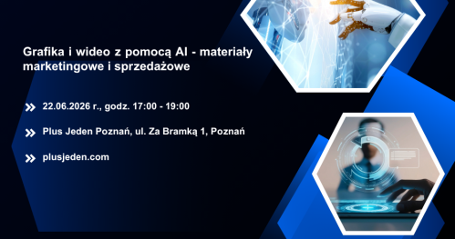 Grafika i wideo z pomocą AI - materiały marketingowe i sprzedażowe