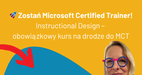 Szkolenie Instructional Skills - tytuł Microsoft Certified Trainer (MCT)