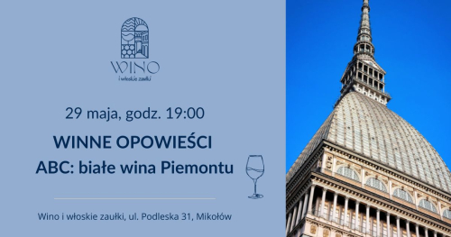 29 maja godz. 19.00 WINNE OPOWIEŚCI ABC: białe wina Piemontu