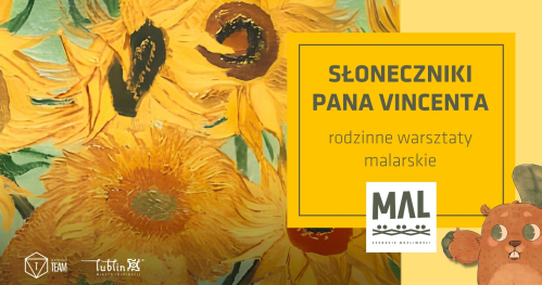 Słoneczniki pana Vincenta - rodzinne warsztaty malarskie
