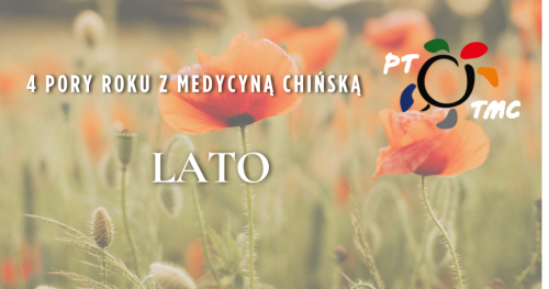 Cztery Pory Roku z Medycyną Chińską - część I - Lato i Element Ognia