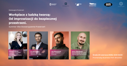 EDUKACYJNA PRZESTRZEŃ Wrocław - Workplace z ludzką twarzą: Od improwizacji do bezpiecznej przestrzeni