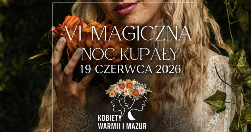 VI MAGICZNA NOC KUPAŁY