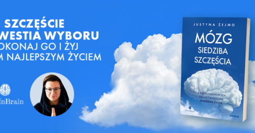 Spotkanie Autorskie - Justyna Żejmo MÓZG SIEDZIBA SZCZĘŚCIA