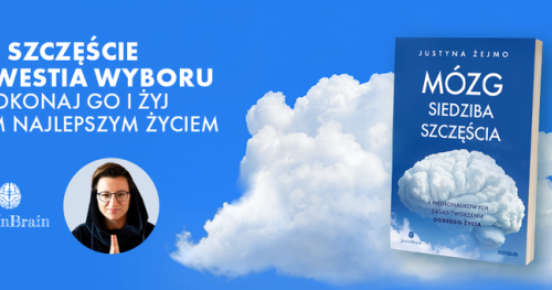 Spotkanie Autorskie - Justyna Żejmo MÓZG SIEDZIBA SZCZĘŚCIA