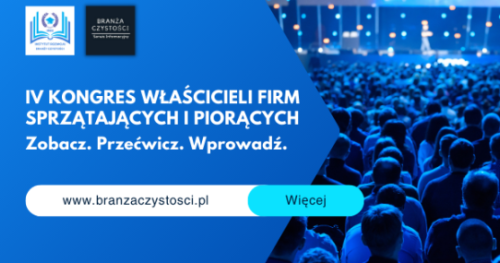 IV Kongres Właścicieli firm Sprzątających i Piorących - 18-19 czerwca Wołomin pod Warszawą