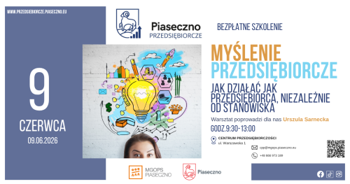Bezpłatny warsztat w Centrum Przedsiębiorczości w Piasecznie "Myślenie przedsiębiorcze - jak działać jak przedsiębiorca, niezależnie od stanowiska"