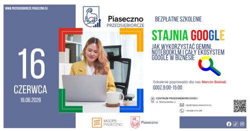 Bezpłatne szkolenie w Centrum Przedsiębiorczości w Piasecznie "Stajnia Google - jak wykorzystać Gemini, NotebookLM i cały ekosystem Google w biznesie"