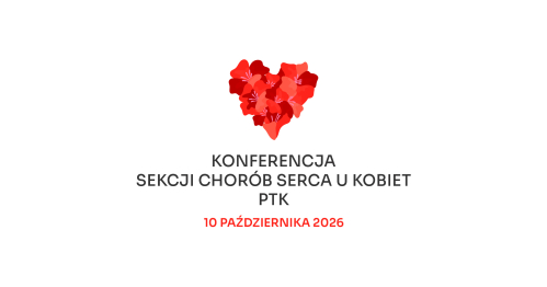 Konferencja Sekcji Chorób Serca u Kobiet PTK