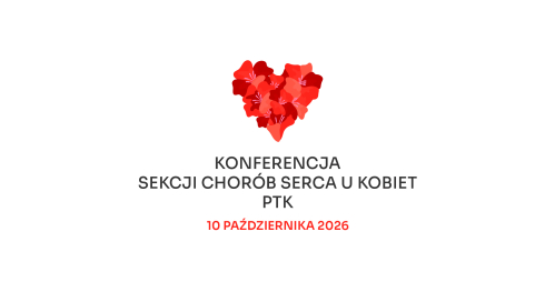 Konferencja Sekcji Chorób Serca u Kobiet PTK