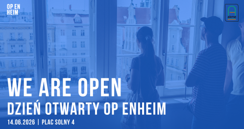 WE ARE OPEN | DZIEŃ OTWARTY OP ENHEIM | oprowadzania | warsztaty | koncert | spotkania