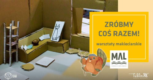 Zróbmy coś razem! - warsztaty makieciarskie